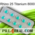 Rhino 25 Titanium 8000 28